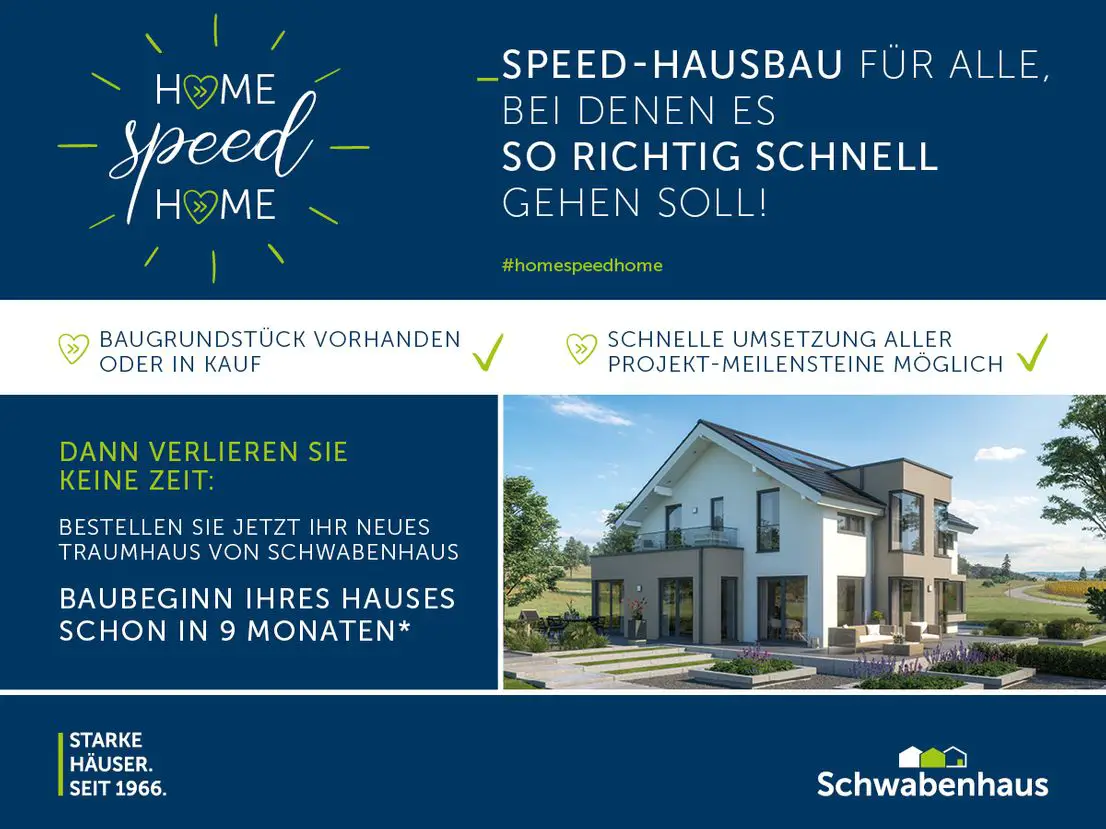 Home-Speed-Home -- Effizientes Traumhaus + Grundstück ! Schwabenhaus macht Ihren Traum vom Hausbau wahr !!!
